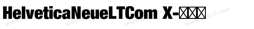 HelveticaNeueLTCom X字体转换